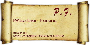 Pfisztner Ferenc névjegykártya